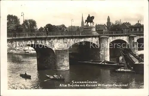 Saarbruecken Alte Bruecke mit Kaiser Wilhelm Denkmal Kat. Saarbruecken