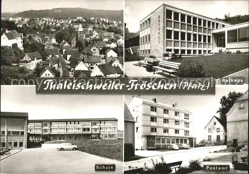 Thaleischweiler Froeschen Rathaus Postamt Schule Kat. Thaleischweiler Froeschen