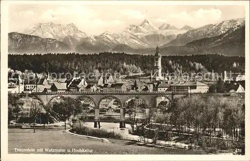 Traunstein Oberbayern Watzmann Hochkalter Bruecke Kat. Traunstein