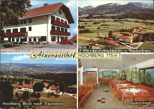 Traunstein Oberbayern Alpengasthof Hochberg Watzmann Hochkalter Rauschberg  Kat. Traunstein