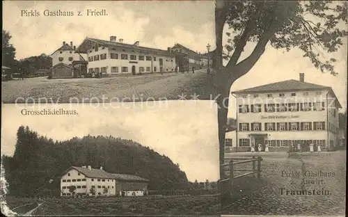 Traunstein Oberbayern Pirkls Gasthaus Grossschaedelhaus  Kat. Traunstein