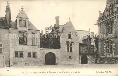 Blois Loir et Cher Hotel du Due d Epernon Cardinal Amoboise Kat. Blois