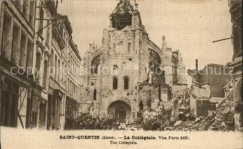 Saint Quentin la collegiale Krieg Zerstoerung Kat. Saint Quentin