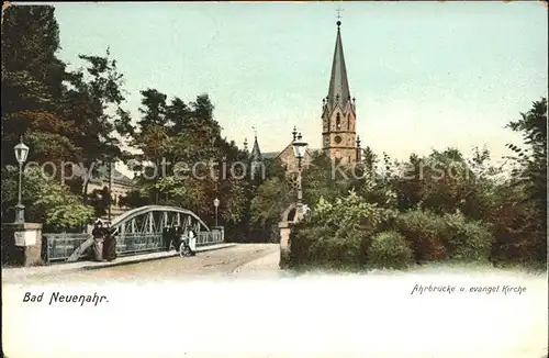 Bad Neuenahr Ahrweiler Ahrbruecke und evangelische Kirche Kat. Bad Neuenahr Ahrweiler