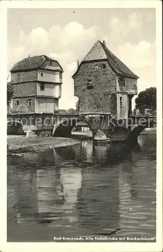 Bad Kreuznach Nahebruecke Aalte Brueckenhaeuser Kat. Bad Kreuznach