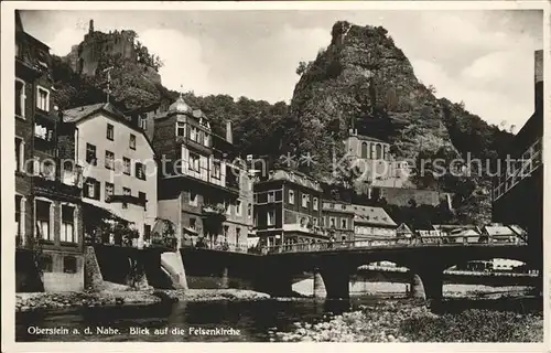 Oberstein Nahe mit Nahebruecke und Felsenkirche Kat. Idar Oberstein