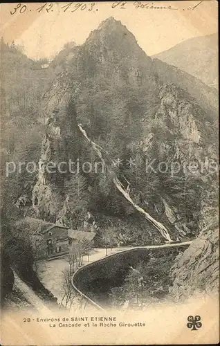 Saint Etienne Loire Cascade et la Roche Girouette Kat. Saint Etienne