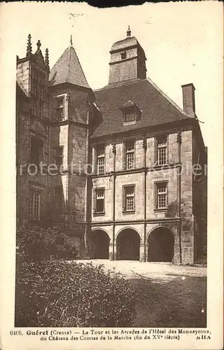 Gueret Tour et les Arcades de l Hotel des Monneyroux Chateau des Comtes de la Marche XV siecle Kat. Gueret