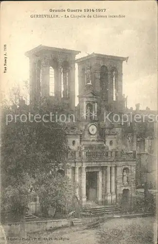 Gerbeviller Chapelle du Chateau incendiee Grande Guerre 1. Weltkrieg Kat. Gerbeviller