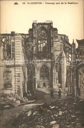 Saint Quentin Transept sud de la Basilique Grand Guerre 1. Weltkrieg Kat. Saint Quentin