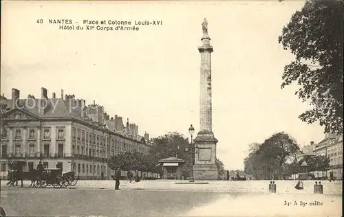 Nantes Loire Atlantique Place et Colonne Louis XVI Hotel du XI Corps d Armee Kat. Nantes