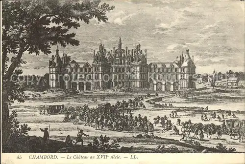Chambord Blois Chateau au XVII siecle Kat. Chambord