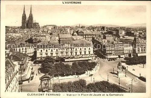 Clermont Ferrand Puy de Dome Place de Jaude et la Cathedrale Kat. Clermont Ferrand