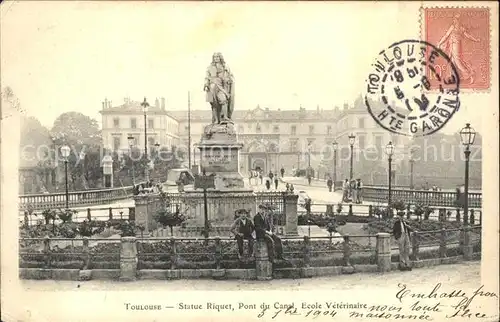 Toulouse Haute Garonne Statue Riquet Monument Pont du Canal Ecole Veterinaire Stempel auf AK Kat. Toulouse