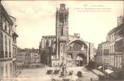 Toulouse Haute Garonne Place et Cathedrale Saint Etienne Kat. Toulouse