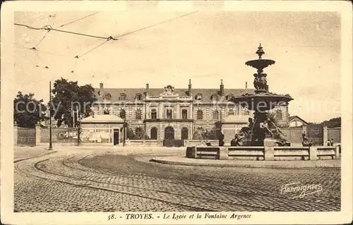 Troyes Aube Lycee et Fontaine Argence Kat. Troyes