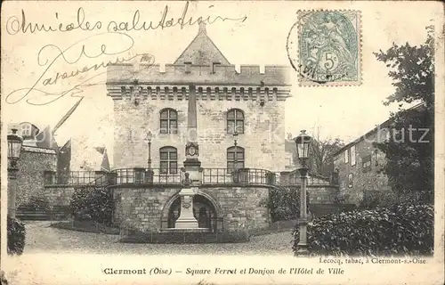 Clermont Oise Square Ferret et Donjon de l Hotel de Ville Stempel auf AK Kat. Clermont