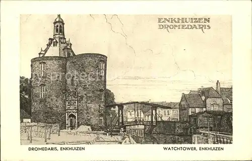 Enkhuizen Dromedaris Watchtower Kuenstlerkarte Kat. Enkhuizen