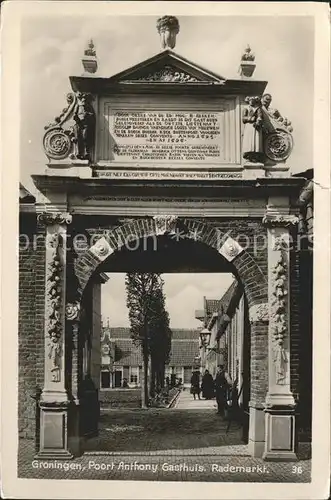 Groningen Poort Anthony Gasthuis Rademarkt Kat. Groningen