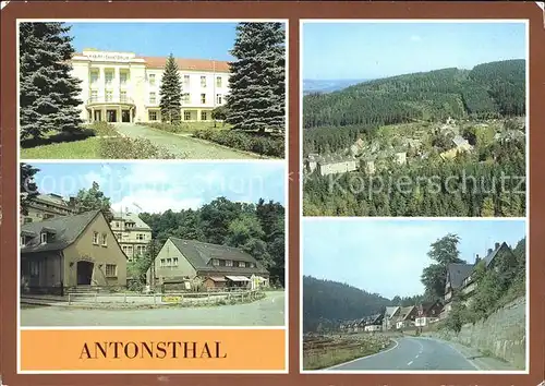 Antonsthal Erzgebirge Kneippsanatorium Post Kaufhalle Antonshoehe Talstrasse Kat. Breitenbrunn Erzgebirge