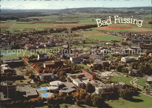 Bad Fuessing Fliegeraufnahme Thermalbad Kurmittelhaus Freizeitpark Kat. Bad Fuessing