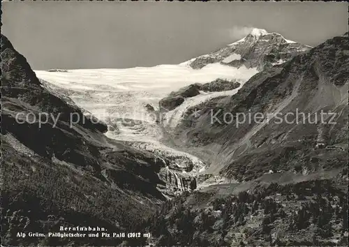 Pontresina Berninabahn Alp Gruem Paluegletscher und Piz Palue Kat. Pontresina