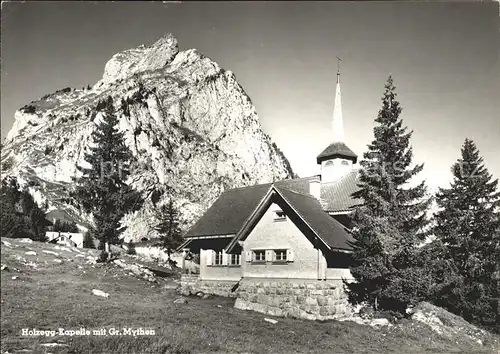 Holzegg Kapelle mit Grossen Mythen Alpthal Kat. Holzegg