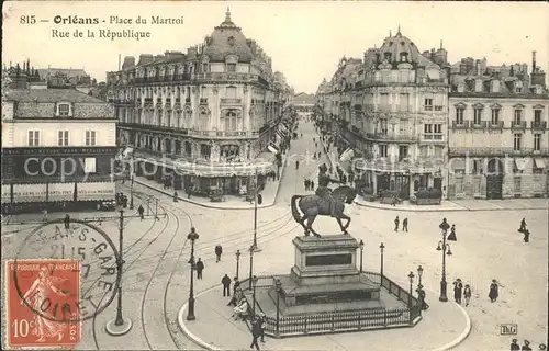 Orleans Loiret Place du Martroi Monument Rue de la Republique Stempel auf AK / Orleans /Arrond. d Orleans