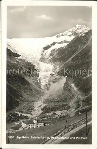 Alp Gruem Bahnhofbueffet Paluegletscher und Piz Palue Kat. Alp Gruem