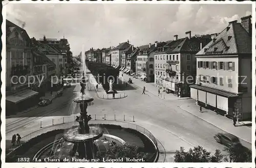 La Chaux de Fonds Rue Leopold Robert Fontaine Kat. La Chaux de Fonds