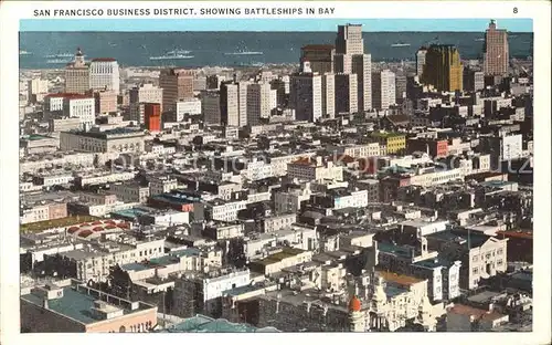 San Francisco California San Francisco business District showing battleships bay Kat. San Francisco