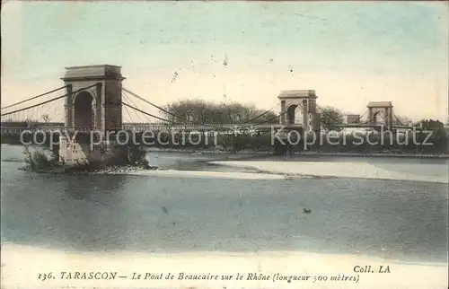 Tarascon Pont de Beaucaire sur le Rhone Kat. Tarascon