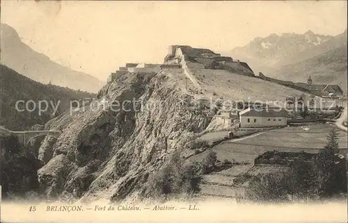 Briancon Fort du Chateau Abattoir et les Alpes Kat. Briancon