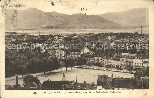 Colmar Haut Rhin Elsass Vue panoramique Place Rapp vue de la Cathedrale Saint Martin Vosges Kat. Colmar