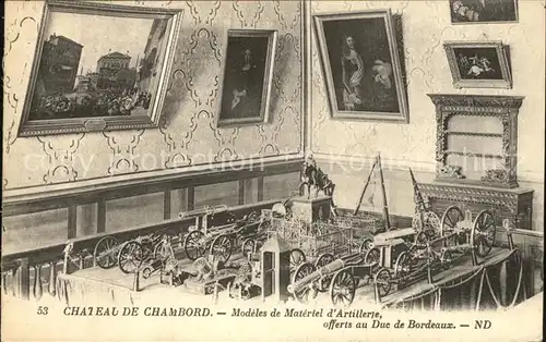 Chambord Blois Chateau Modeles de Materiel d Artillerie Duc de Bordeaux Kat. Chambord