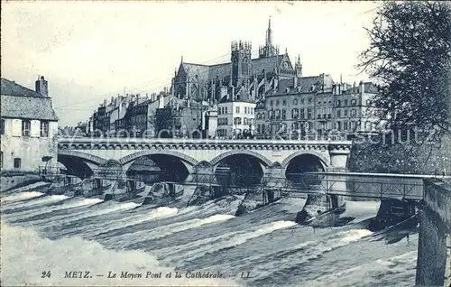 Metz Moselle Moyen Pont et la Cathedrale Kat. Metz