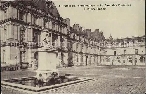 Fontainebleau Seine et Marne Palais Cour des Fontaines et Musee Chinois Kat. Fontainebleau