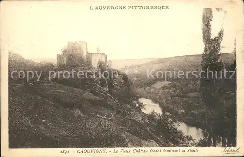 Chouvigny Le Vieux Chateau feodal dominant la Sioule Auvergne pittoresque Kat. Chouvigny