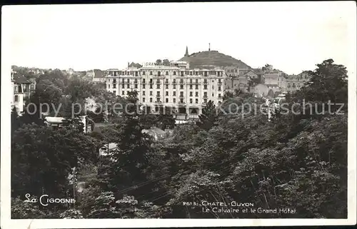 Chatel Guyon Calvaire et Grand Hotel Kat. Chatel Guyon