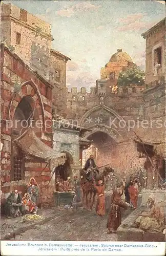 Jerusalem Yerushalayim Brunnen beim Damaskustor Kuenstlerkarte Serie 790 Palaestina No. 62 Kat. Israel