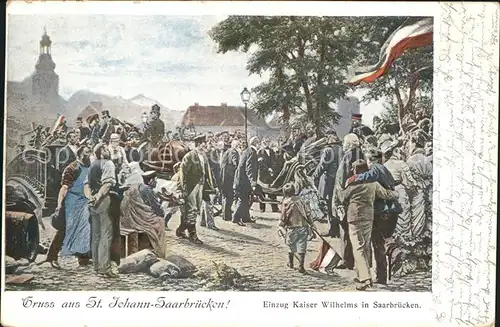 St Johann Saarbruecken Einzug Kaiser Wilhelm  Kat. Saarbruecken