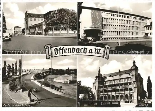 Offenbach Main Hauptbahnhof Landratsamt Schloss Carl Ulrich Bruecke Kat. Offenbach am Main