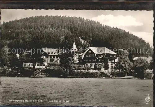 Titisee Schwarzwald Hotel am See  Kat. Titisee Neustadt