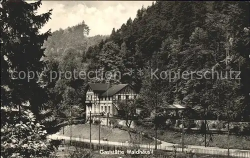 Kirnitzschtal Gaststaette Waldhaeus Kat. Kirnitzschtal