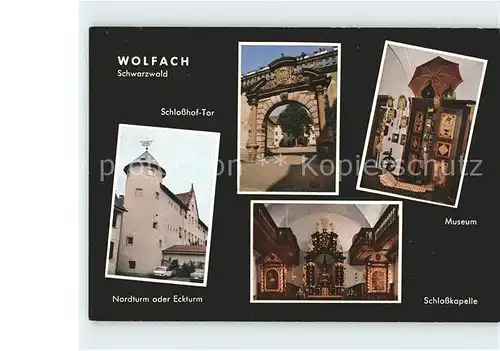 Wolfach Schlosshof Tor Nordturm Eckturm Museum Kapelle Luftkurort Kat. Wolfach Schwarzwald