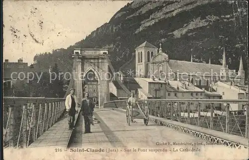 Saint Claude Jura Sur le Pont suspendu Cathedrale Haengebruecke Kat. Saint Claude