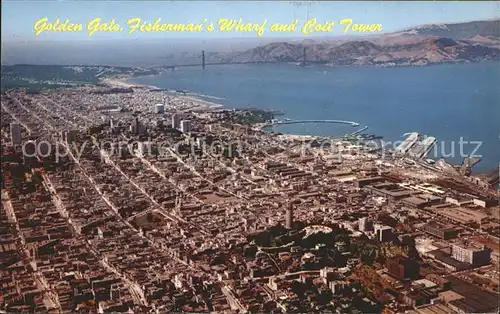 San Francisco California Golden Gate Bridge Fischerman s Wharf Coit Tower aerial view Kat. San Francisco