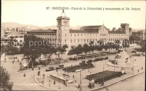 Barcelona Cataluna Plaza de la Universidad y Monumento al Doctor Robert Kat. Barcelona