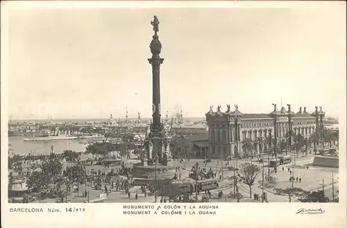 Barcelona Cataluna Monumento a Colon y la Aduana Kat. Barcelona