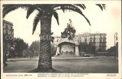 Barcelona Cataluna Monumento a Robert en la Plaza de la Universidad Num 69 989 Kat. Barcelona